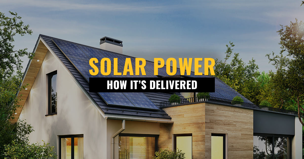 How is Solar Power Delivered?