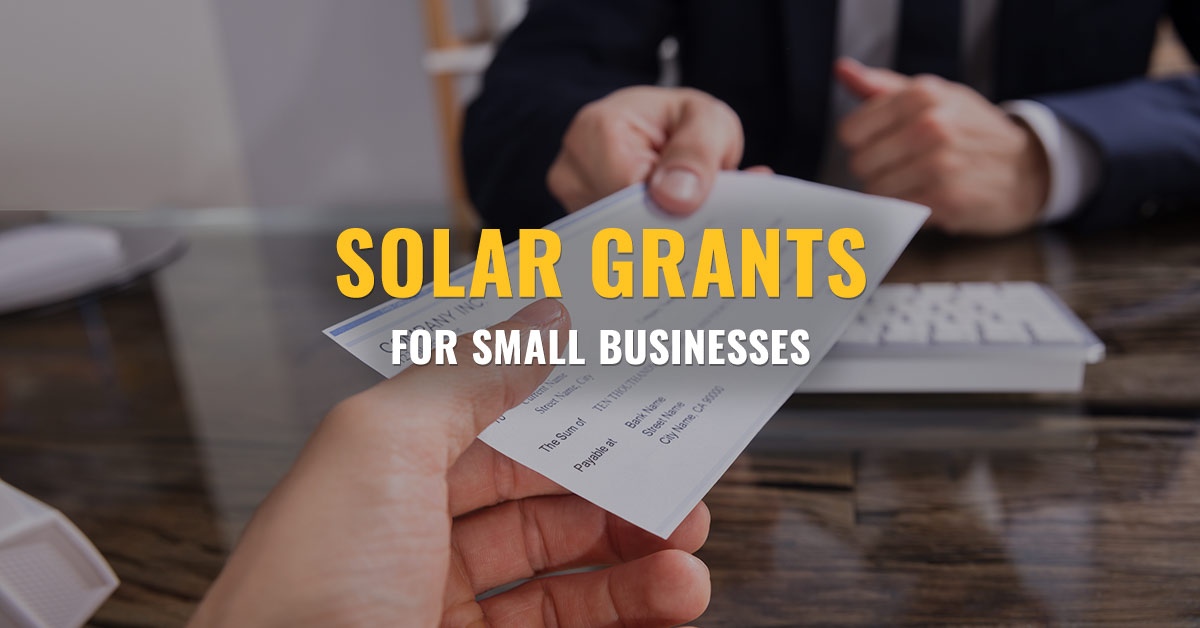 Solar Grants for Small Businesses